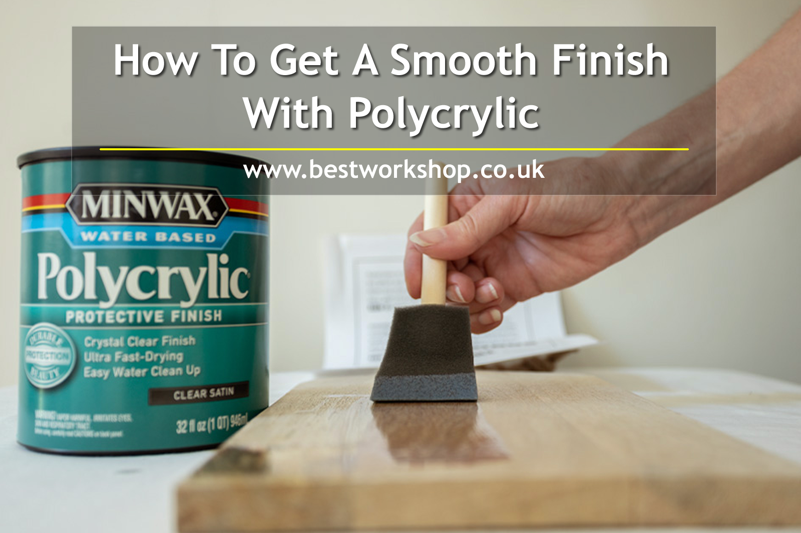 How To Get A Smooth Finish With Polycrylic