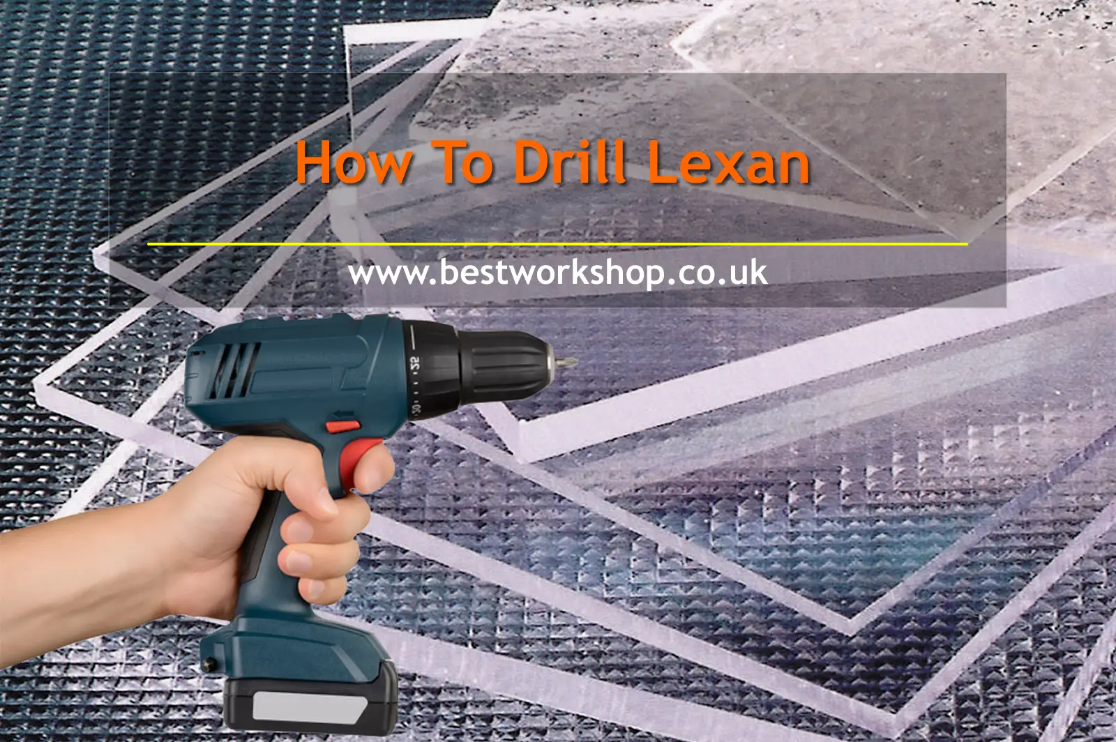 How to drill lexan